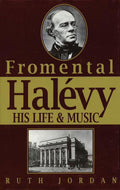 Fromentmal Halevy : His Life & Music (Hardcover) X896626